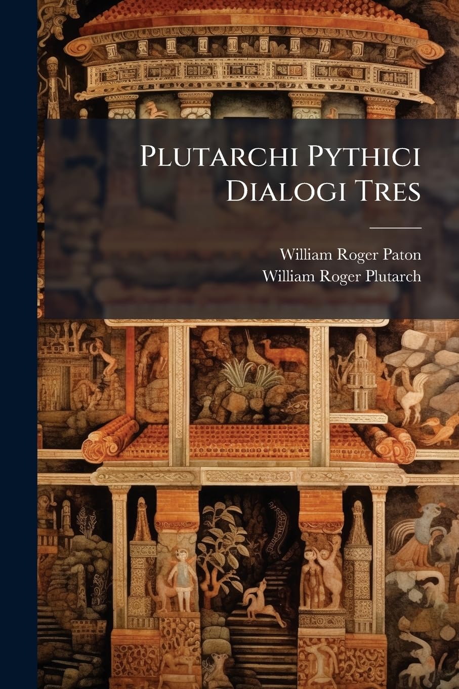 Plutarchi Pythici Dialogi Tres (Ancient Greek Edition)