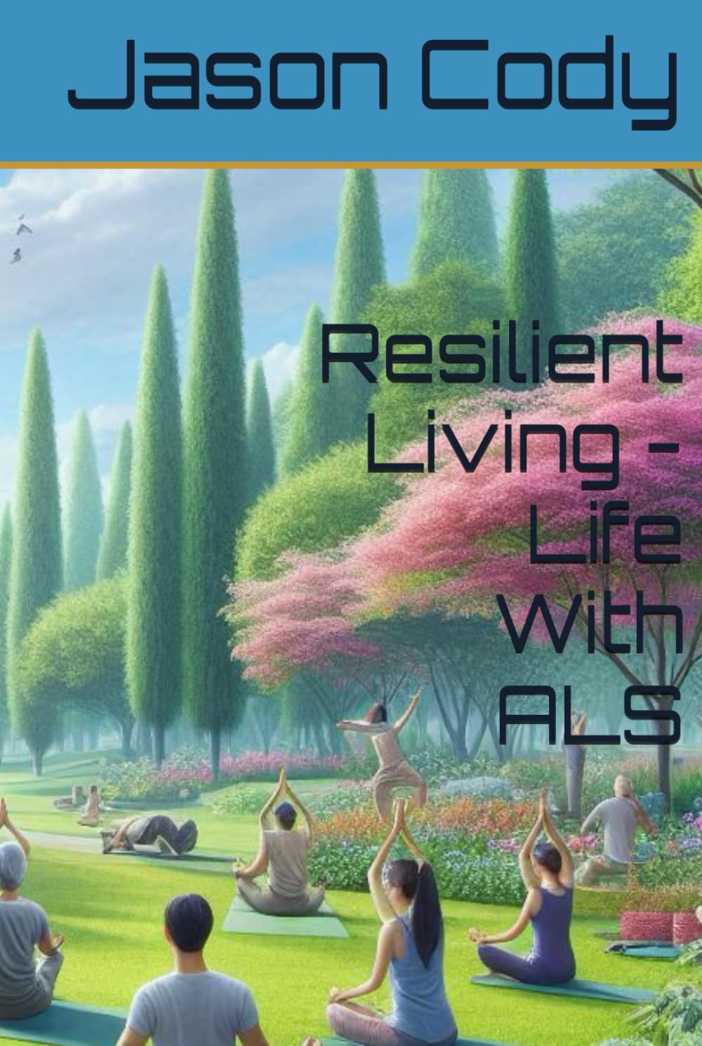 Resilient Living - Life With ALS