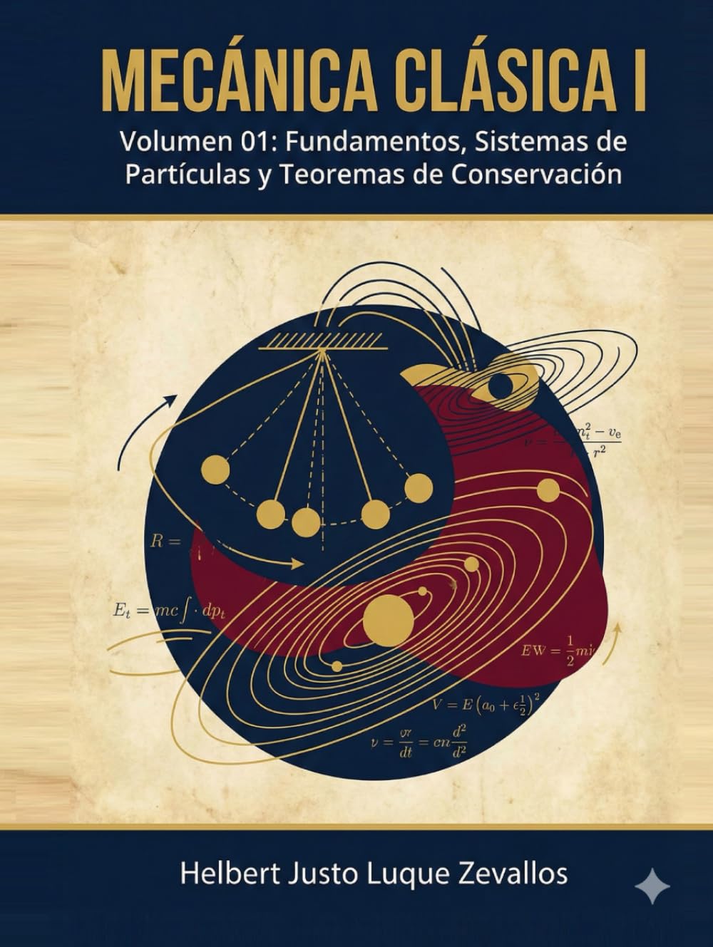 Mecánica Clásica I Volumen 01: Fundamentos, Sistemas de Partículas y Teoremas de Conservación (Licenciatura en Física)