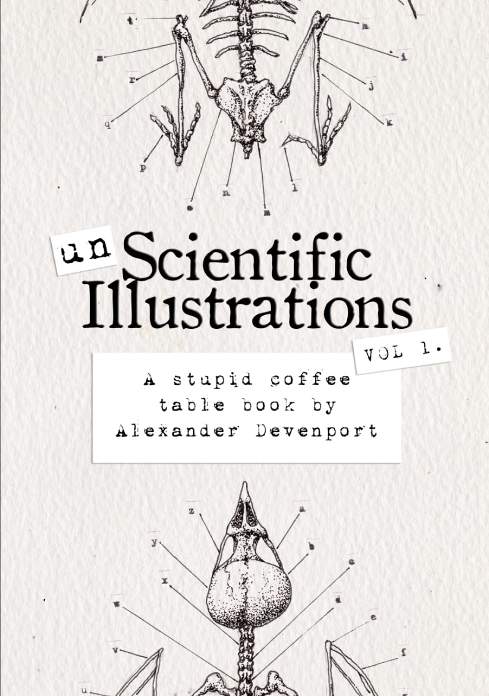 Unscientific Illustrations - Vol 1: A Stupid Coffee Table Book      Hardcover – February 4, 2026