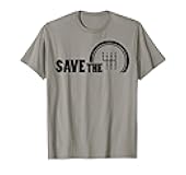 Save The Stick | Manual Transmission Three Pedals Gift T-Shirt