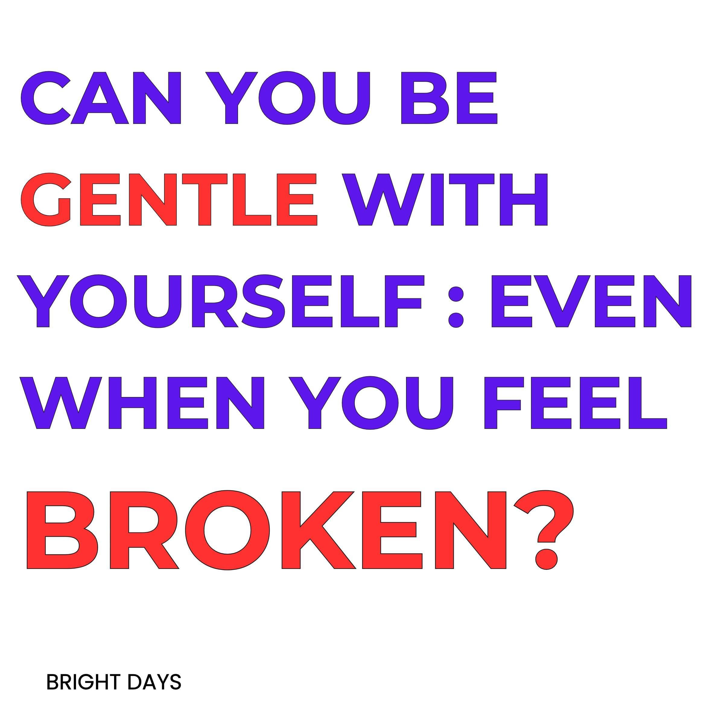 Can You Be Gentle with Yourself