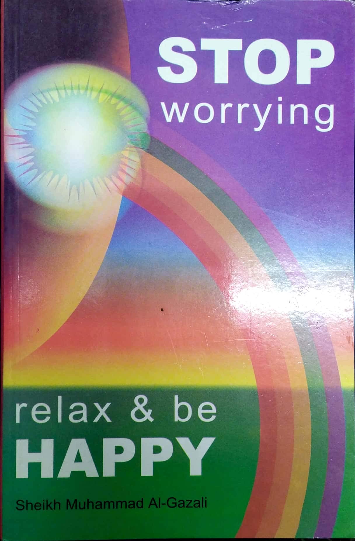 STOP WORRYING RELAX AND BE HAPPY Paperback – 1 Jan. 2002