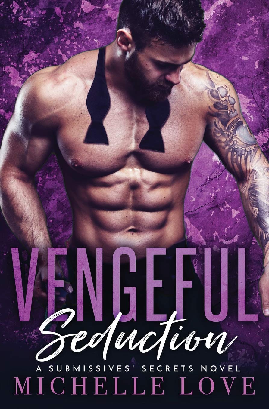 Vengeful Seduction: Billionaire Romance: 5 (A Submissives' Secrets Novel)