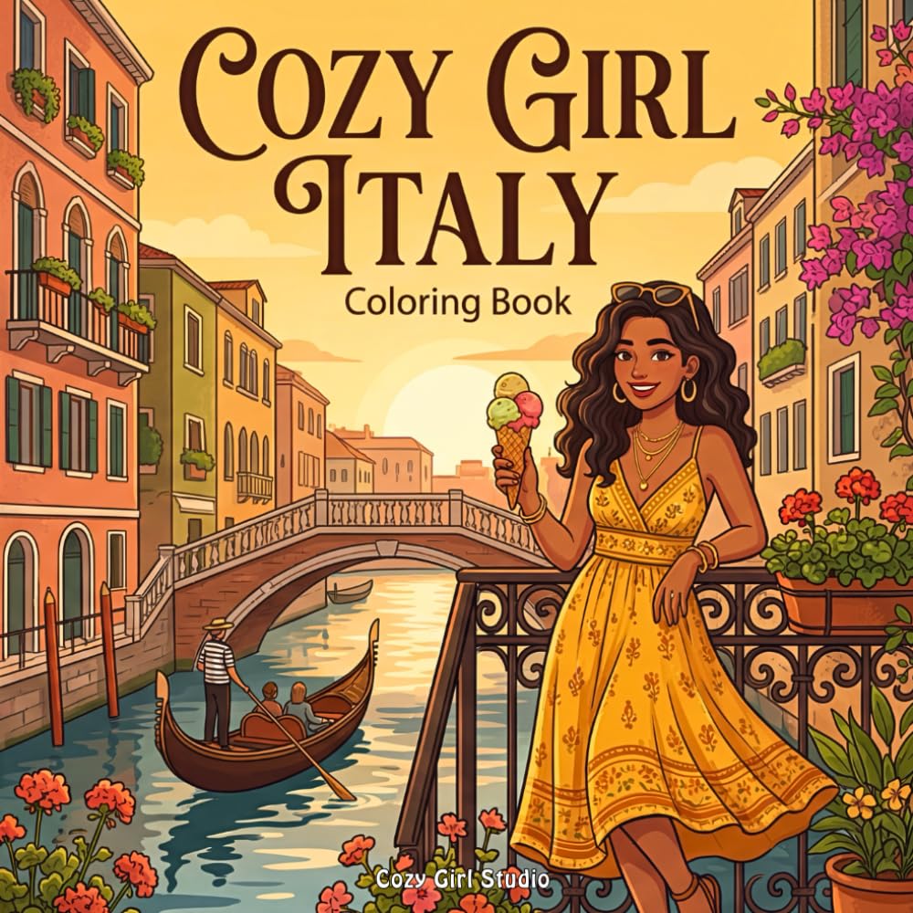 Cozy Girl Italy Coloring Book: A Relaxing Travel Coloring Book Inspired by Charming Italian Life (Cozy Girl Around the World)