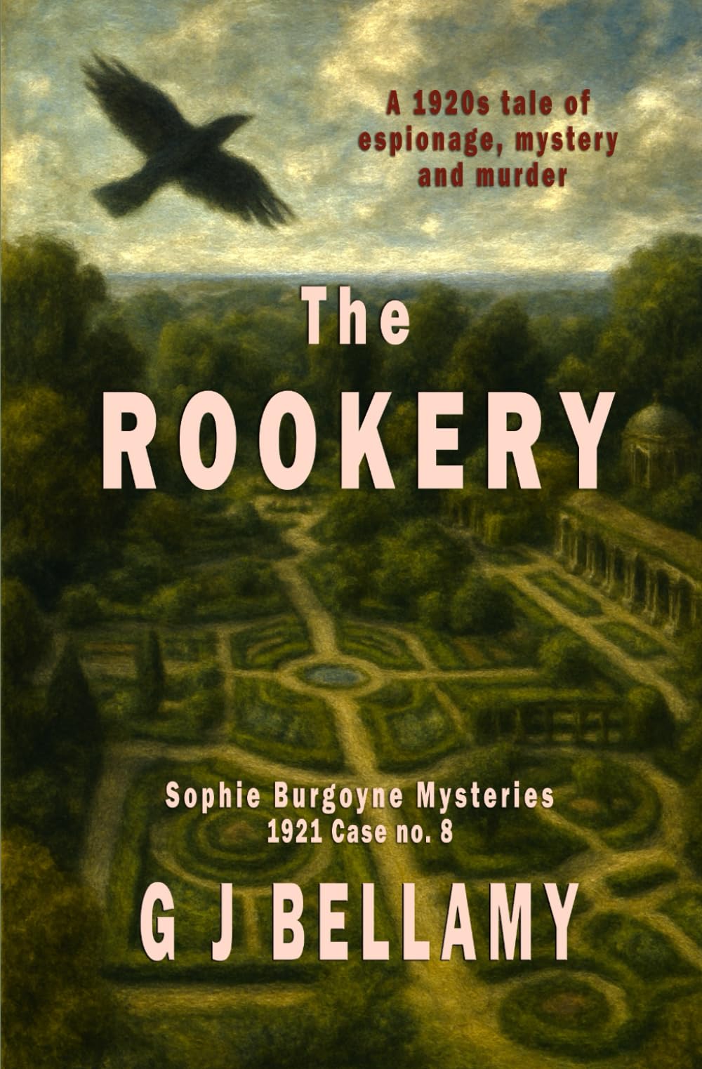 The Rookery: A 1920s tale of espionage, mystery, and murder (Sophie Burgoyne Mysteries)