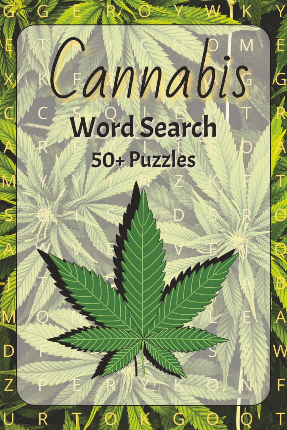 Cannabis Word Search Brain Game: Fun and Challenging Weed-Themed Brain Games for Stoners & Enthusiasts | 6x9 inches, 110 pages | 50+ Puzzles ... Gift for Vacations, Holidays and Free Times