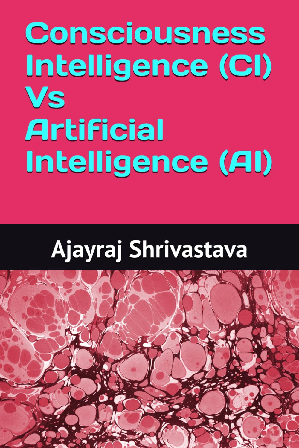 Consciousness Intelligence (CI) Vs Artificial Intelligence (AI) (Awakening Insights)