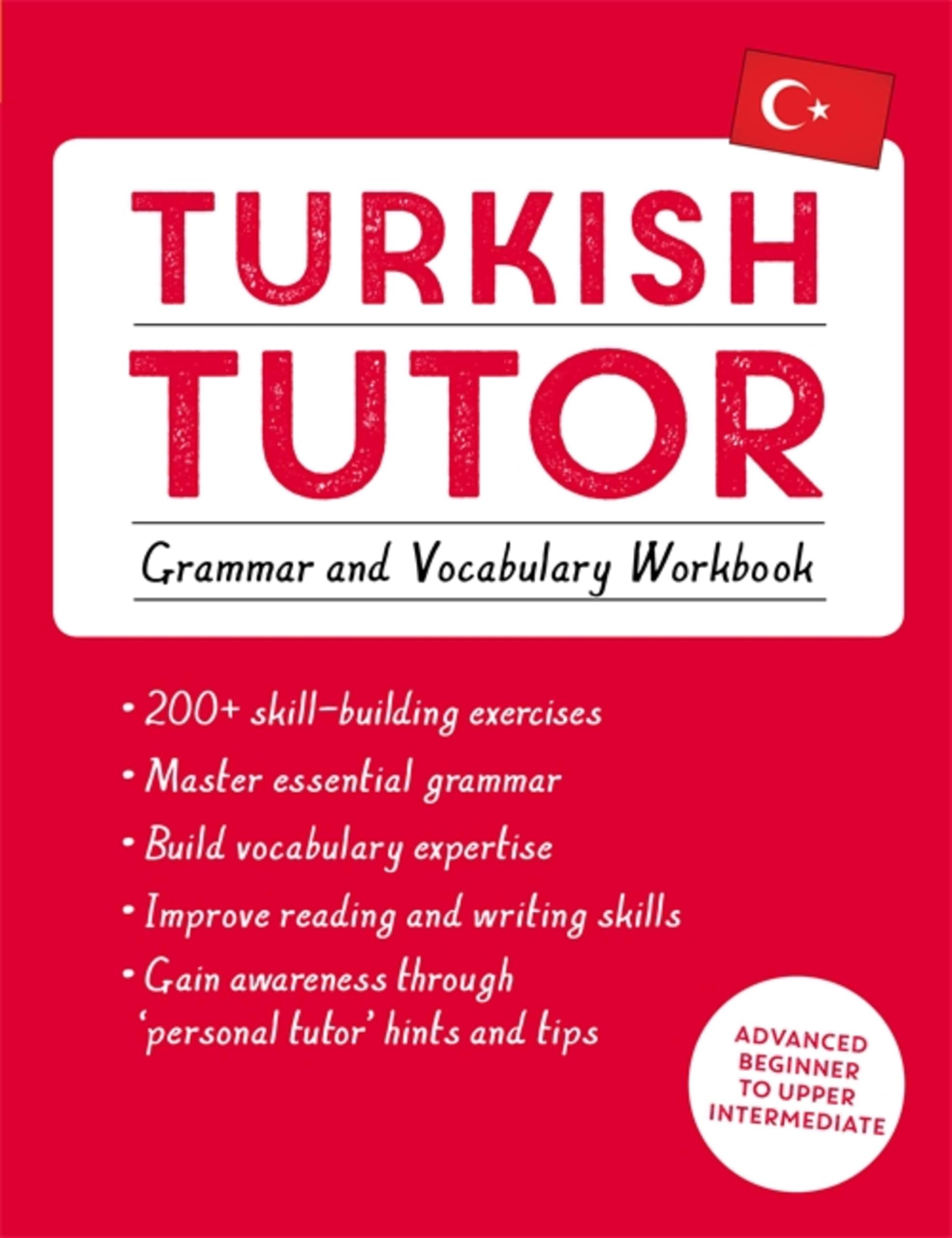 Turkish Tutor: Grammar and Vocabulary Workbook (Learn Turkish... - 9781473625259
