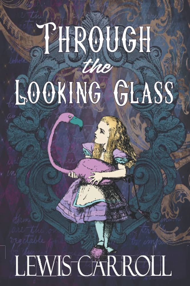 Through the Looking Glass: The Original 1871 Sequel to