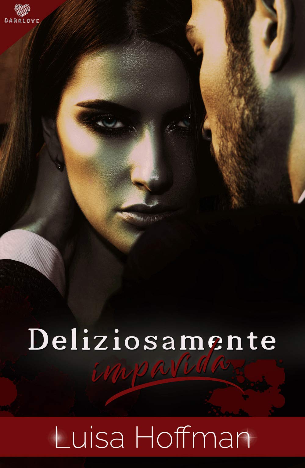 Deliziosamente impavida (Darklove)