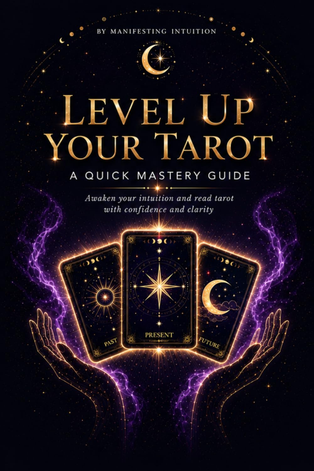 Level up Your Tarot: A Quick Mastery Guide