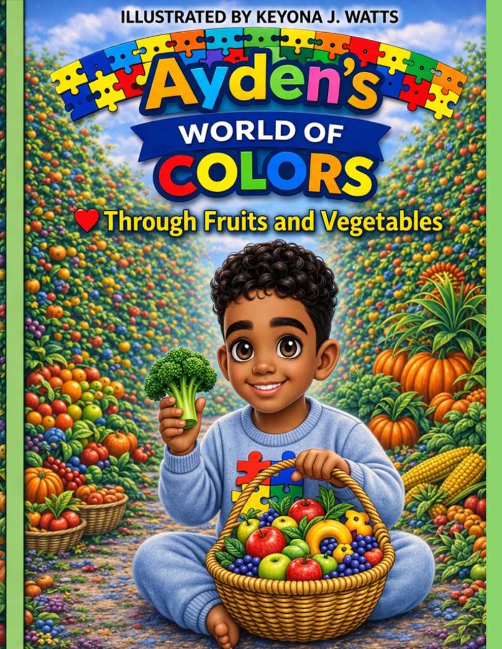 Aydens world of color through fruits and vegetables (Ayden’s World Of Alphabets)