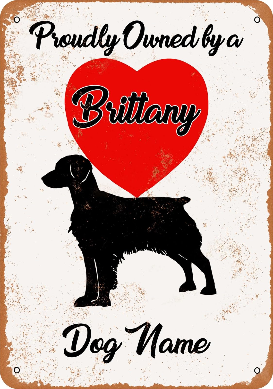 Metal Sign - CUSTOM DOG NAME - Brittany - Vintage Look home decor