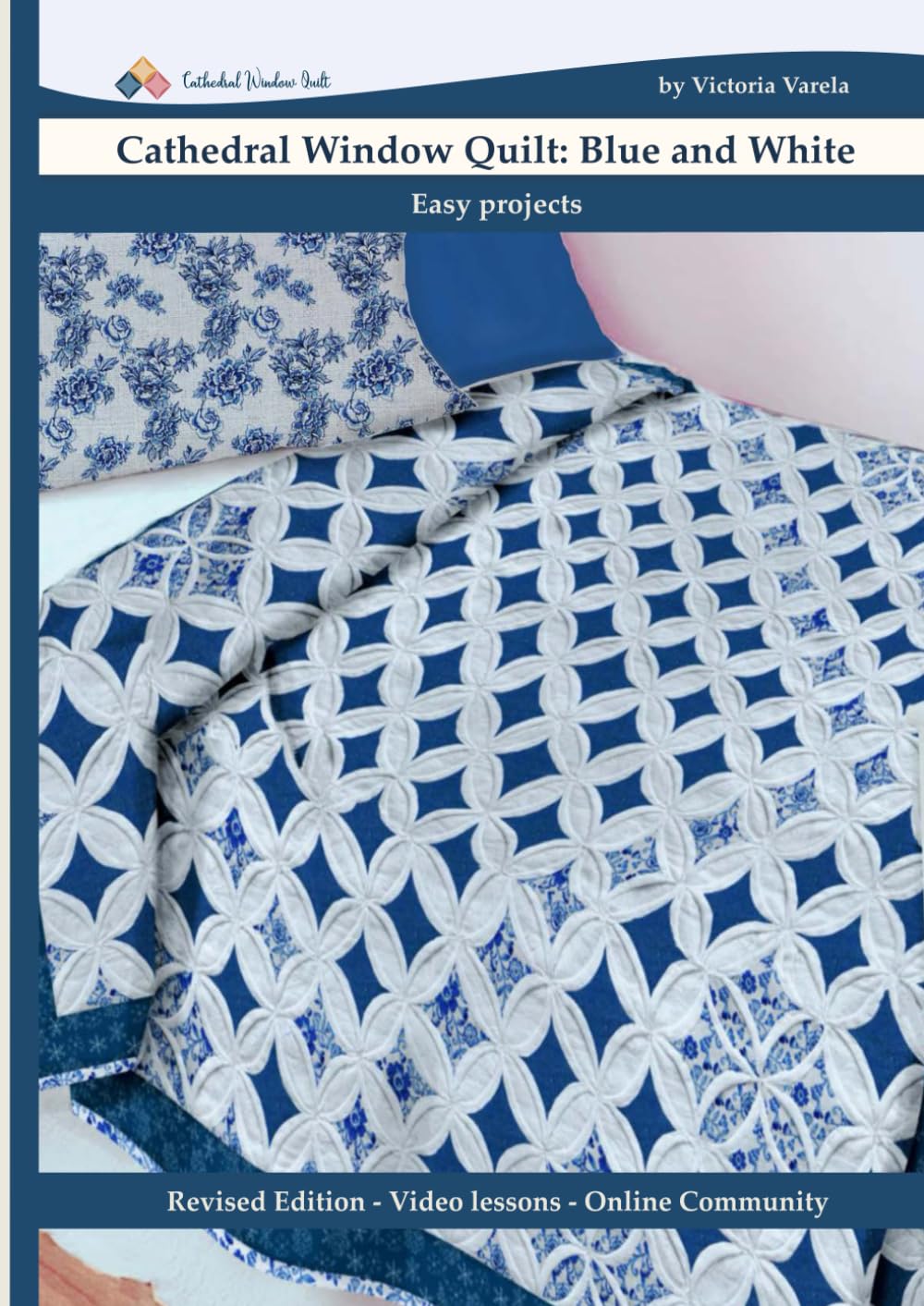 Cathedral Window Quilts: Blue and White: Easy Projects