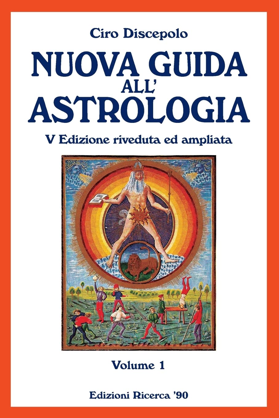 Nuova Guida all'Astrologia: V Edizione riveduta ed ampliata: Volume 1