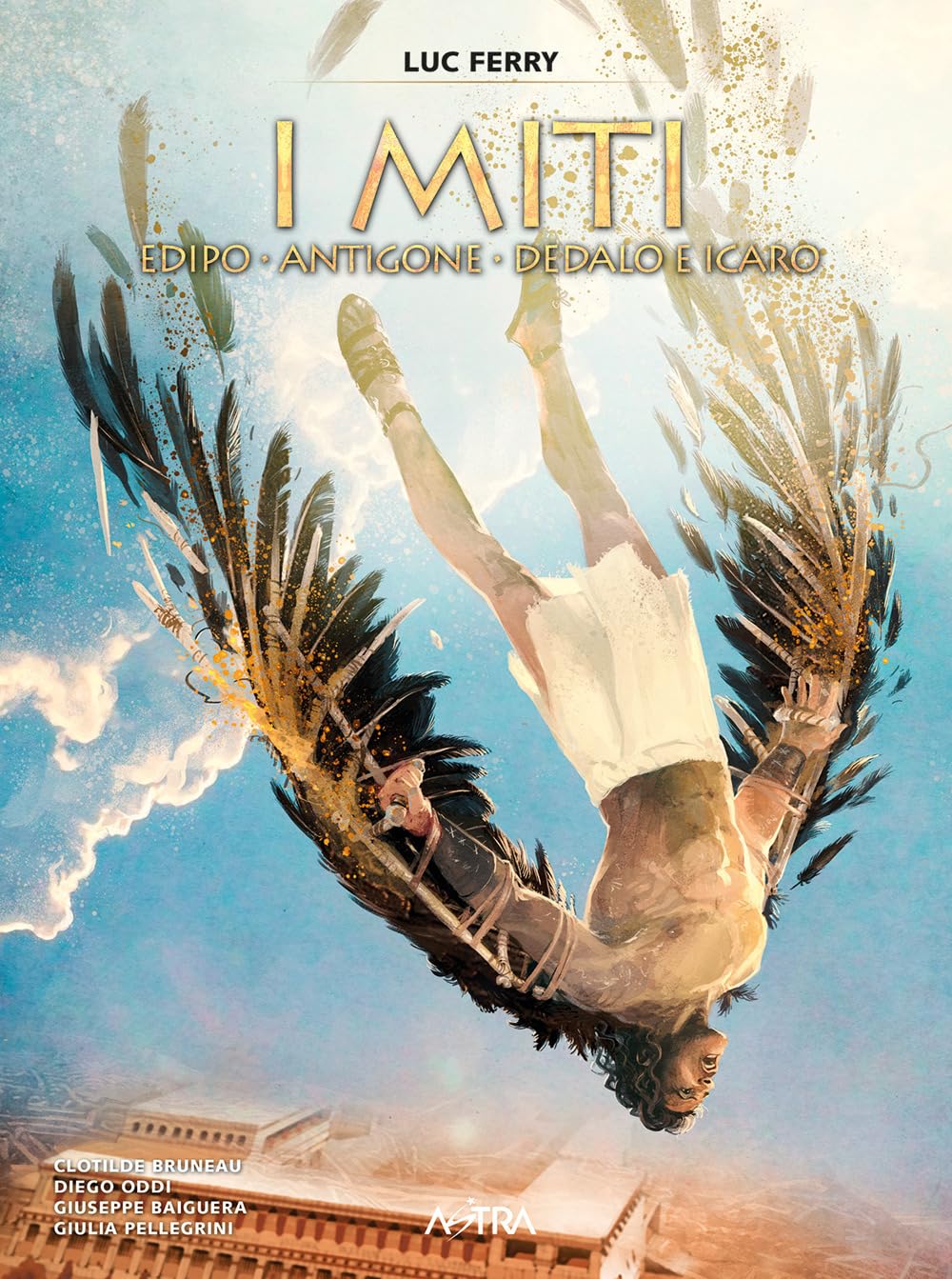 Edipo, Antigone, Dedalo e Icaro. I miti (Vol. 2)