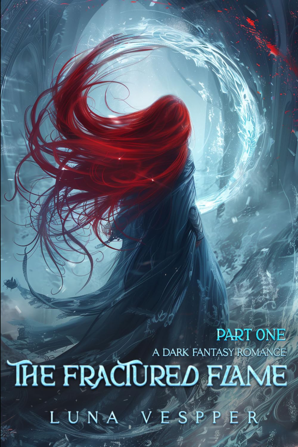 The Fractured Flame: A Dark Fantasy Romance: Part I (Bound by Flame and Blood: Book 2)