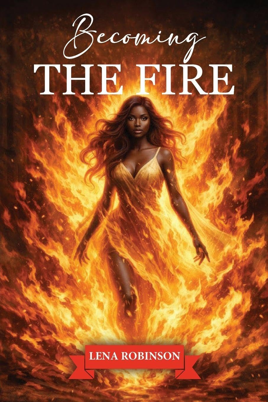 Becoming The Fire