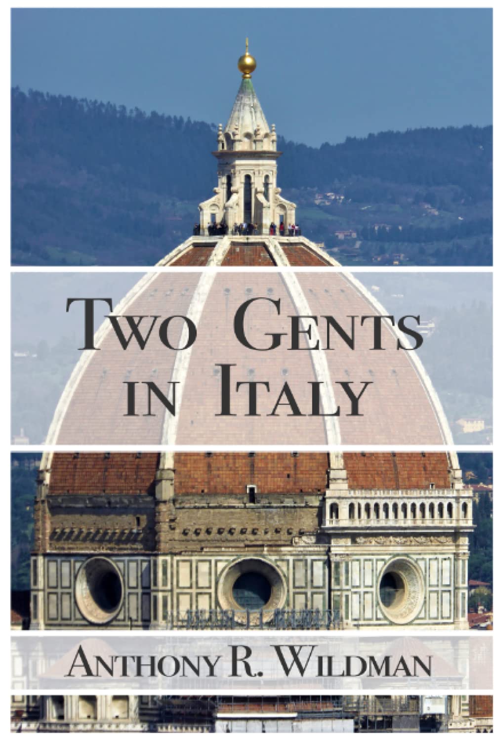 Two Gents in Italy: A journey through Italian history and culture