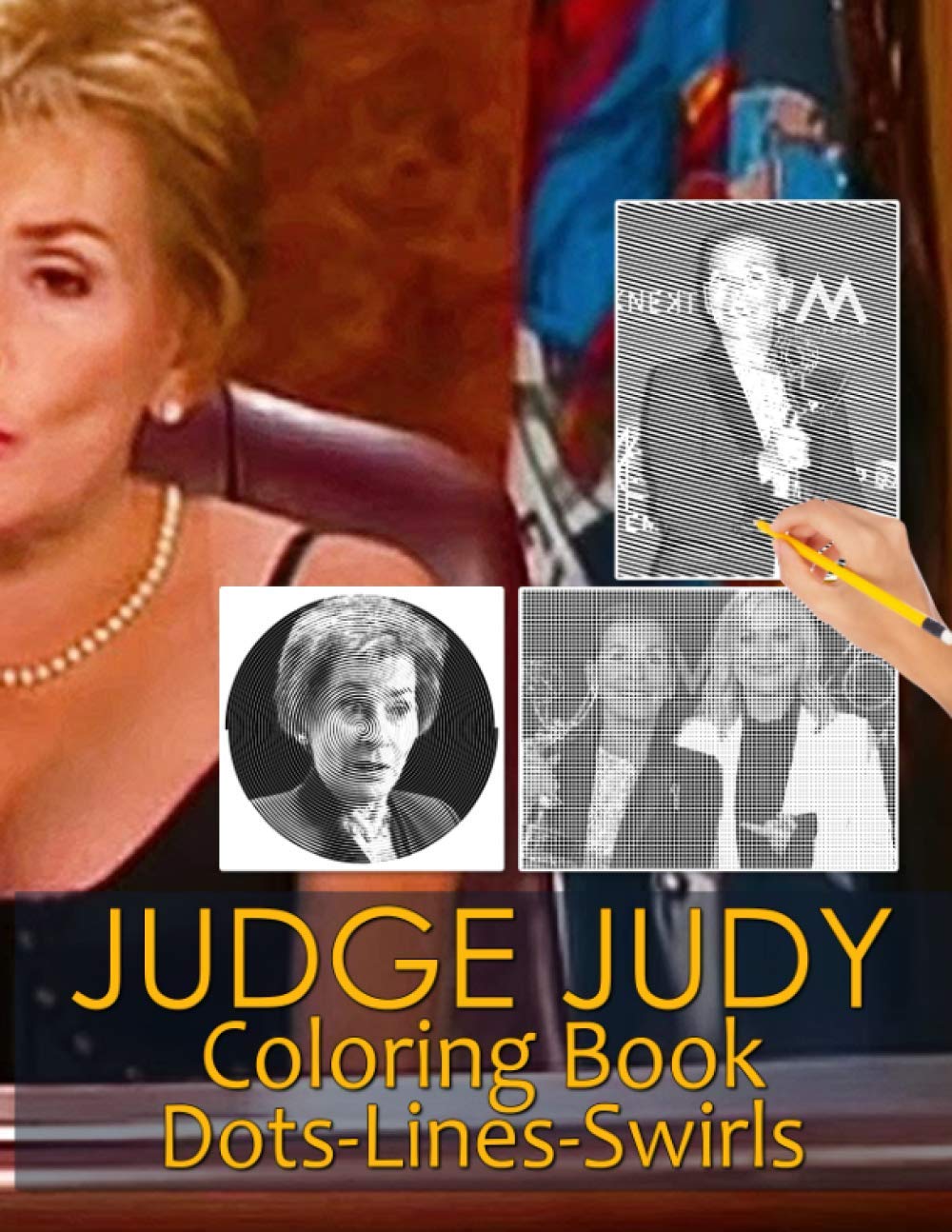 Judge Judy Dots Lines Swirls Coloring Book: Judge Judy Great Activity Diagonal Line, Swirls Books For Kids And Adults
