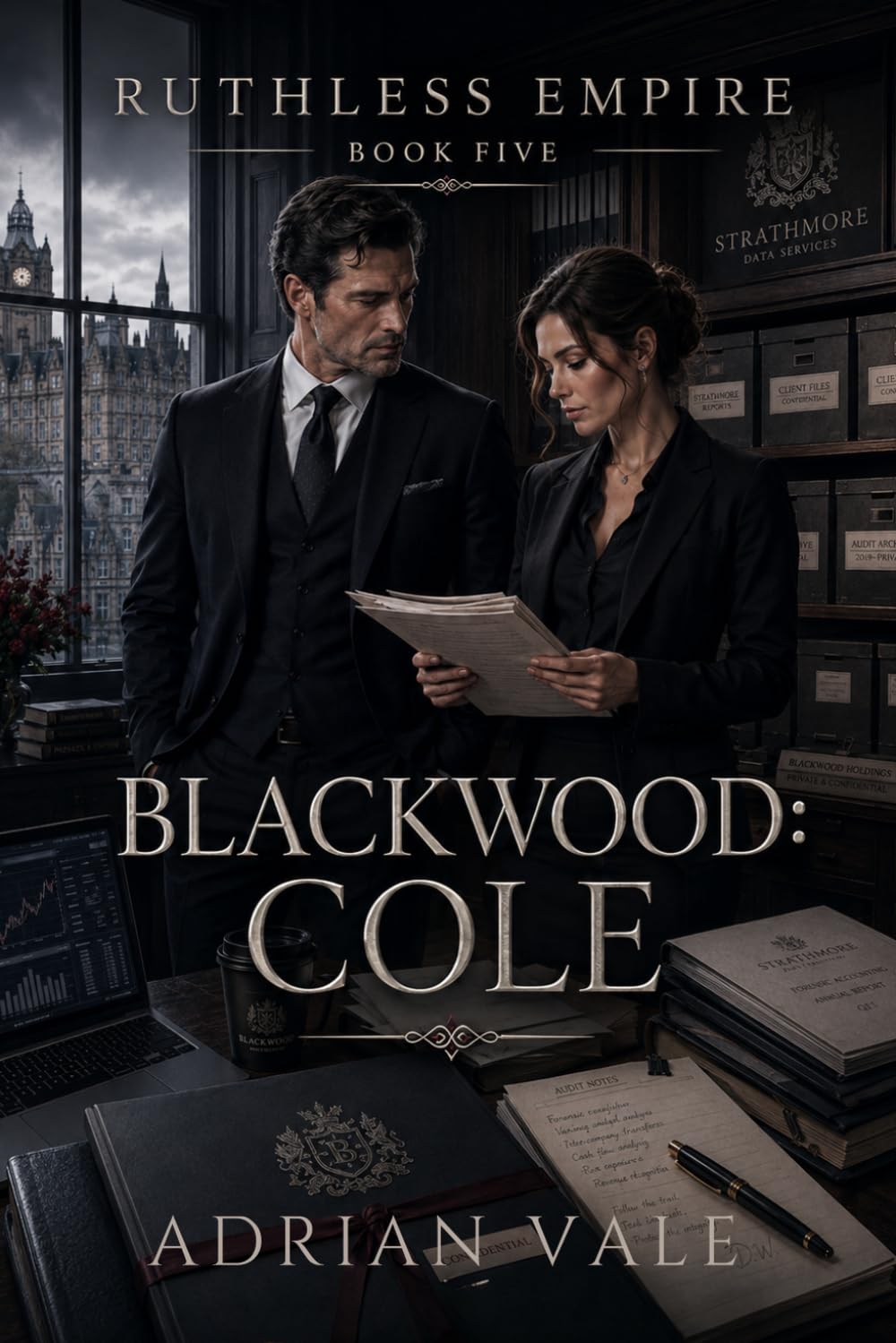 Blackwood: Cole: A Billionaire Romantic Suspense Novel of Financial Secrets, Forensic Accounting, and Controlled Desire (Ruthless Empire)