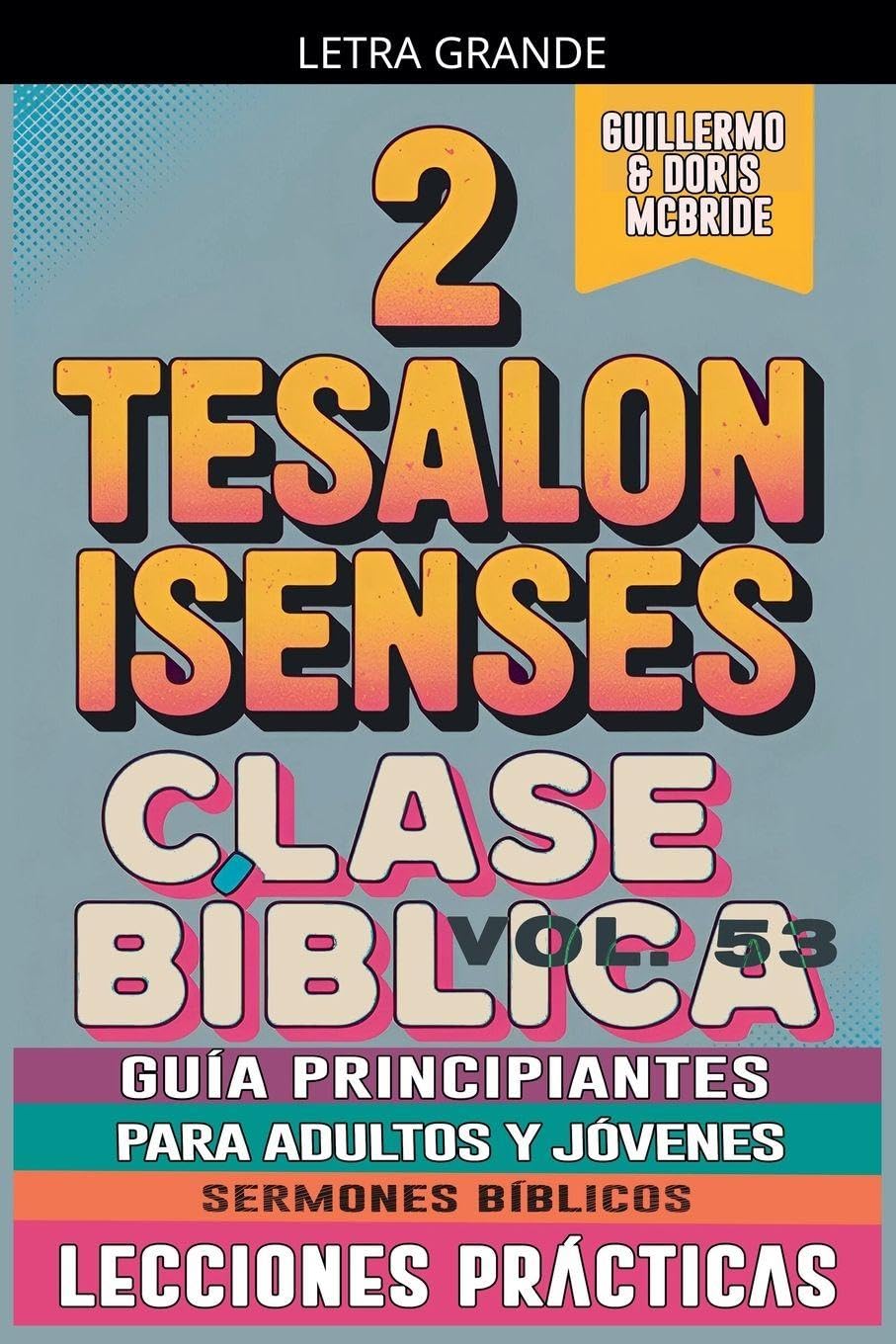 Clase Bíblica para Adultos y Jóvenes: Guía Principiantes - 2 Tesalonisenses (53)
