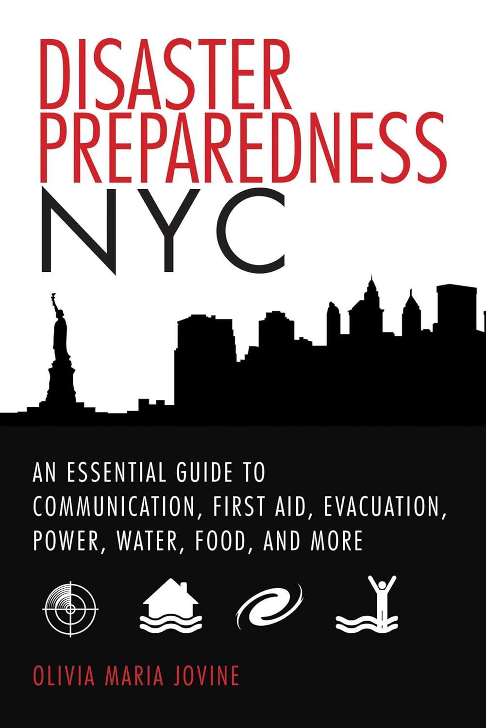 Disaster Preparedness NYC: An Essential Guide to Communication, First Aid, Evacuation, Power, Water, Food, and More before and after the Worst Happens      Kindle Edition