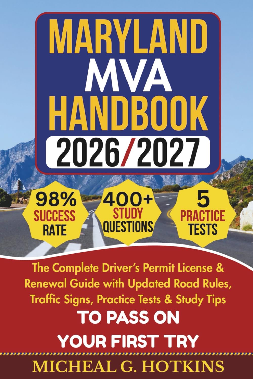 MARYLAND MVA HANDBOOK 2026/2027: Complete Driver’s Permit, License & Renewal Guide with Updated Road Rules, Traffic Signs, Practice Tests & Study ...