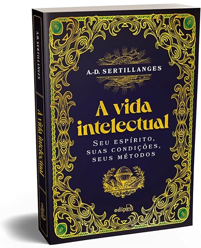 A vida intelectual – Seu espírito, suas condições, seus métodos