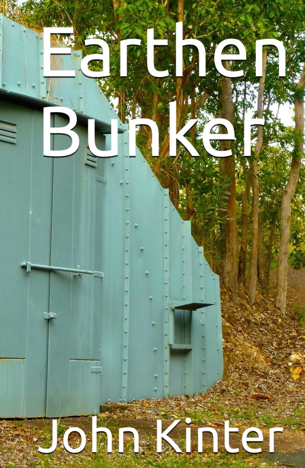 Earthen Bunker (Combat Engineer Zombie Apocalypse Trilogy)