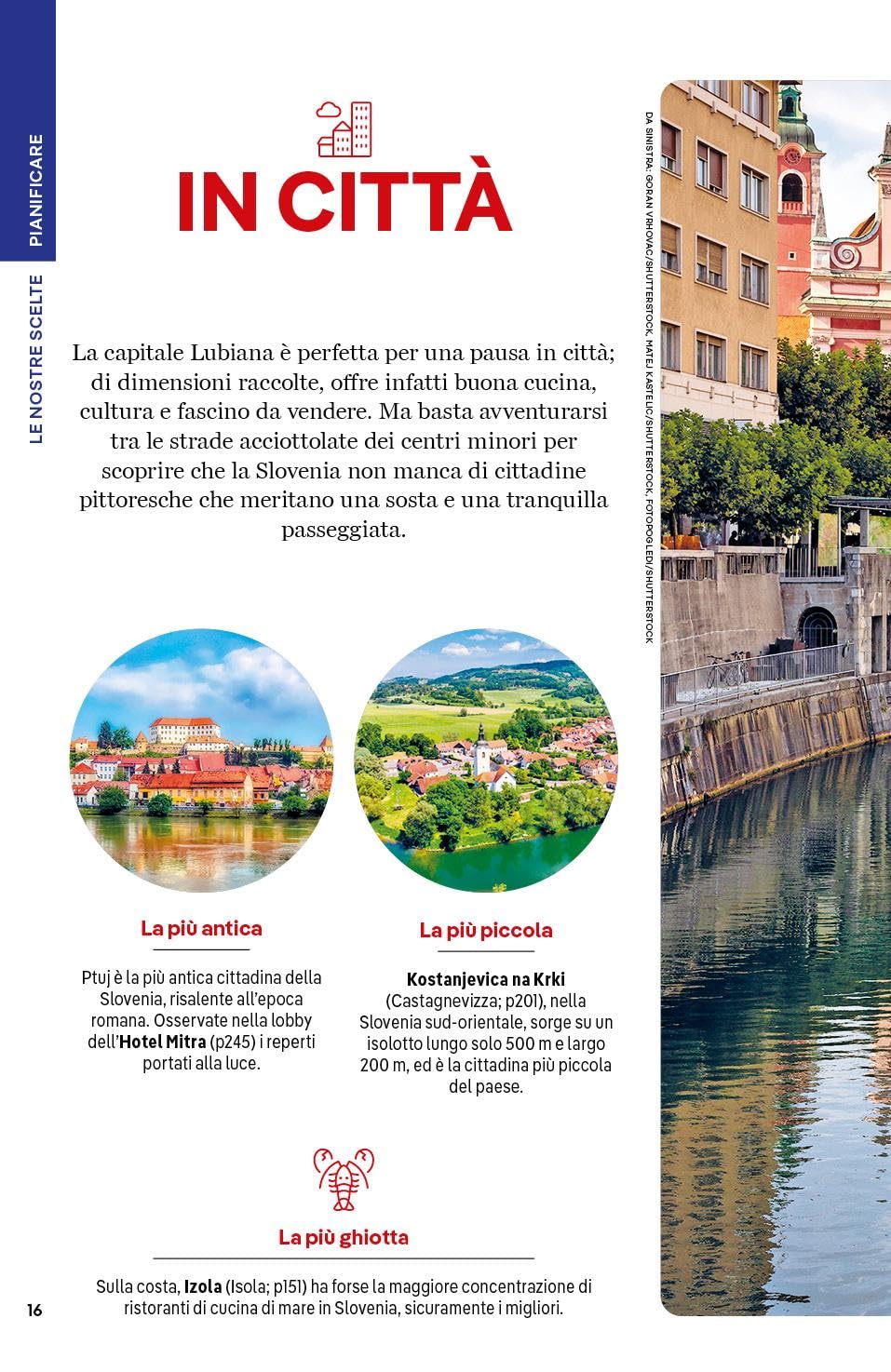 SLOVENIA. Le guide di viaggio più vendute al mondo. Itinerari esperienze e consigli degli autori: molto più di una guida turistica!. Lubiana (Ljubljana), Lago di Bled e Alpi Giulie, Valle del Krka.