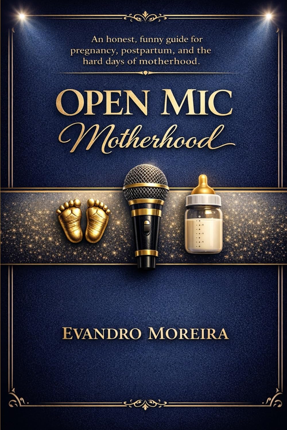 OPEN MIC MOTHERHOOD: Real talk. Real laughs. Real support. An honest, funny guide for pregnancy, postpartum, and the hard days of motherhood.