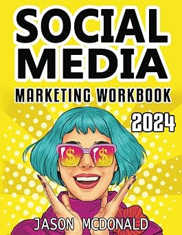 Social Media Marketing Workbook How to Use Social Media for Business
