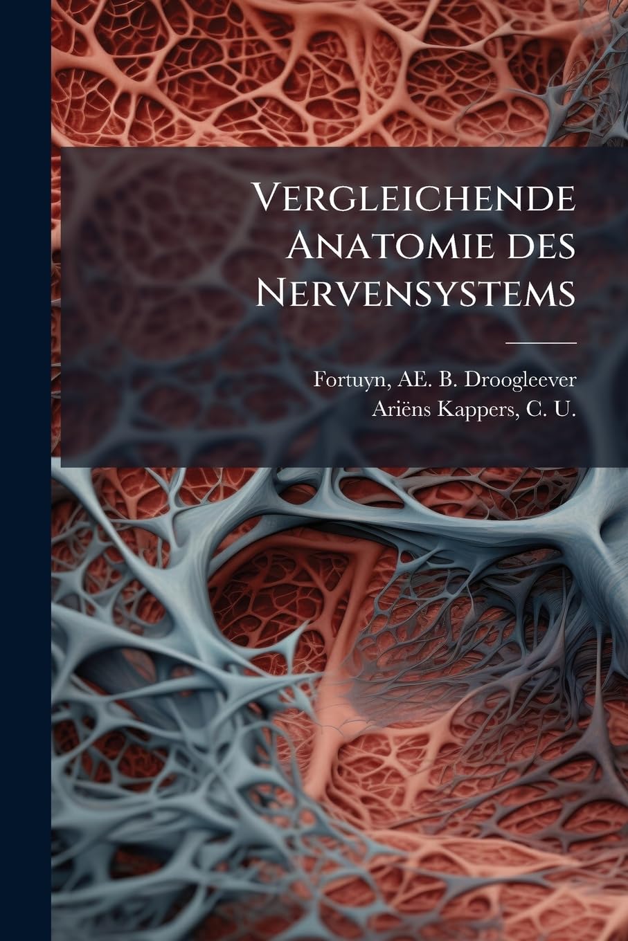 Vergleichende Anatomie des Nervensystems: V.1 (German Edition)