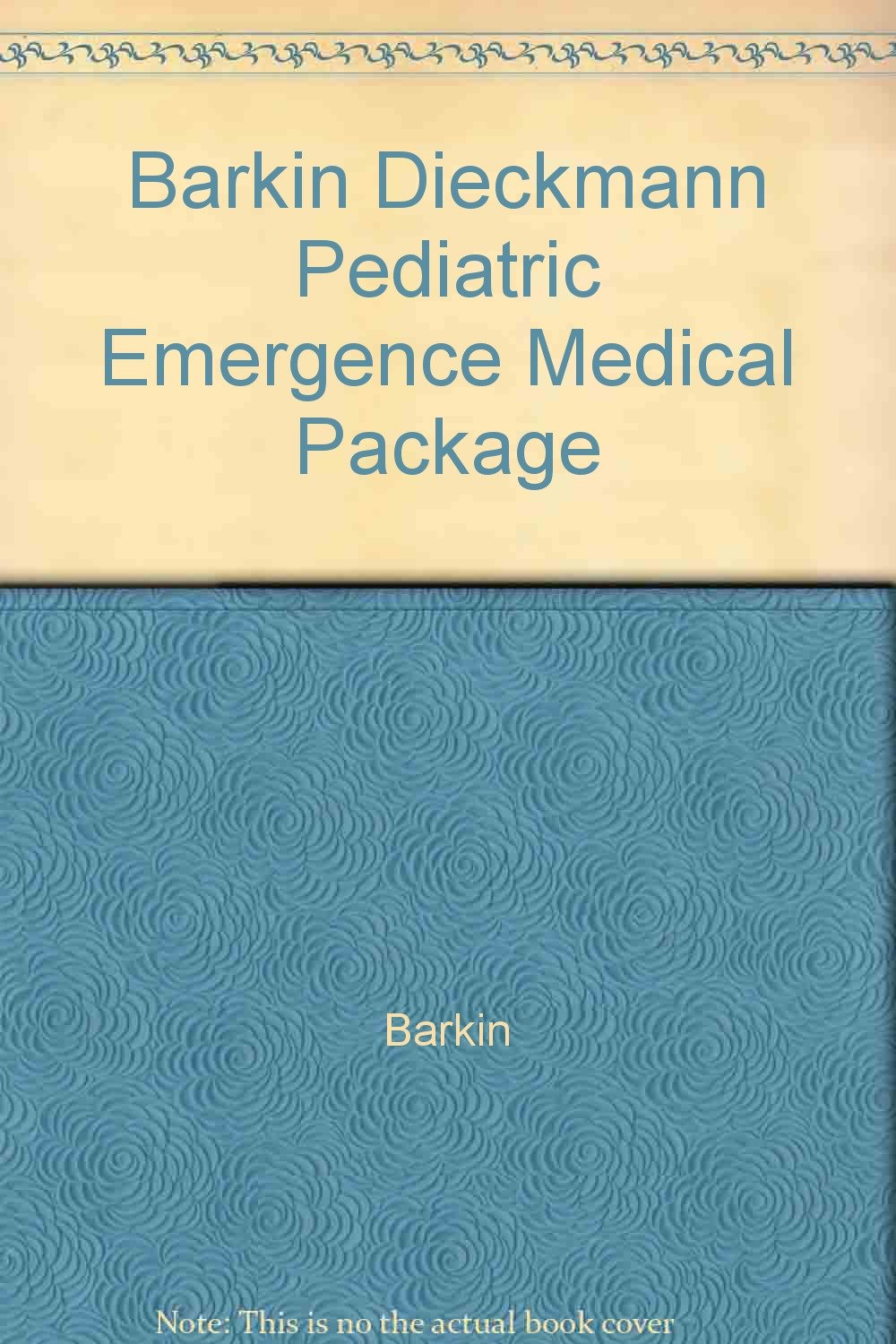 Barkin Dieckmann Pediatric Emergence Medical Package