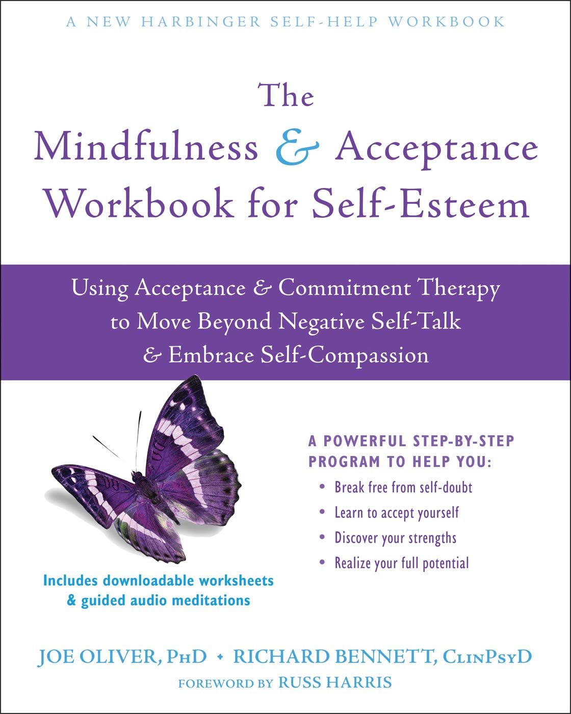 NEW HARBINGER The Mindfulness and Acceptance Workbook for Self-Esteem: Using Acceptance and Commitment Therapy to Move Beyond Negative Self-Talk and Embrace Self-Compassion