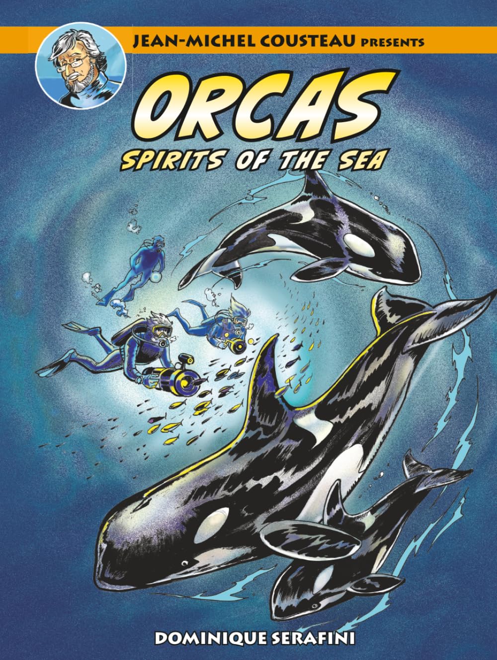 Jean-Michel Cousteau presents ORCAS: Spirits of the Sea (The Adventures of Cousteau and his Team)