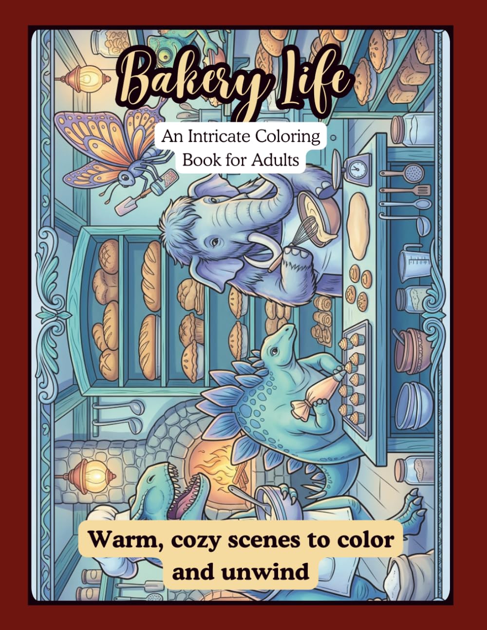 Bakery Life: An Intricate Coloring Book for Adults