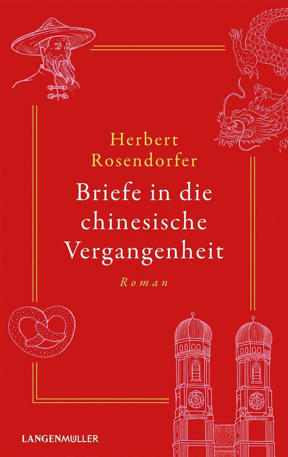 Briefe in die chinesische Vergangenheit: Roman
