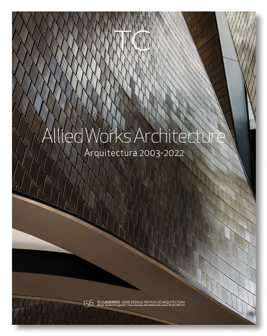 Allied Works architecture Arquitectura 2003-2022 livre d'architecture contemporaine inspirant