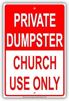 LOHIGHH Private Dumpster Church Use Only Property Restriction Caution Warning Notice Aluminum Metal Tin 8