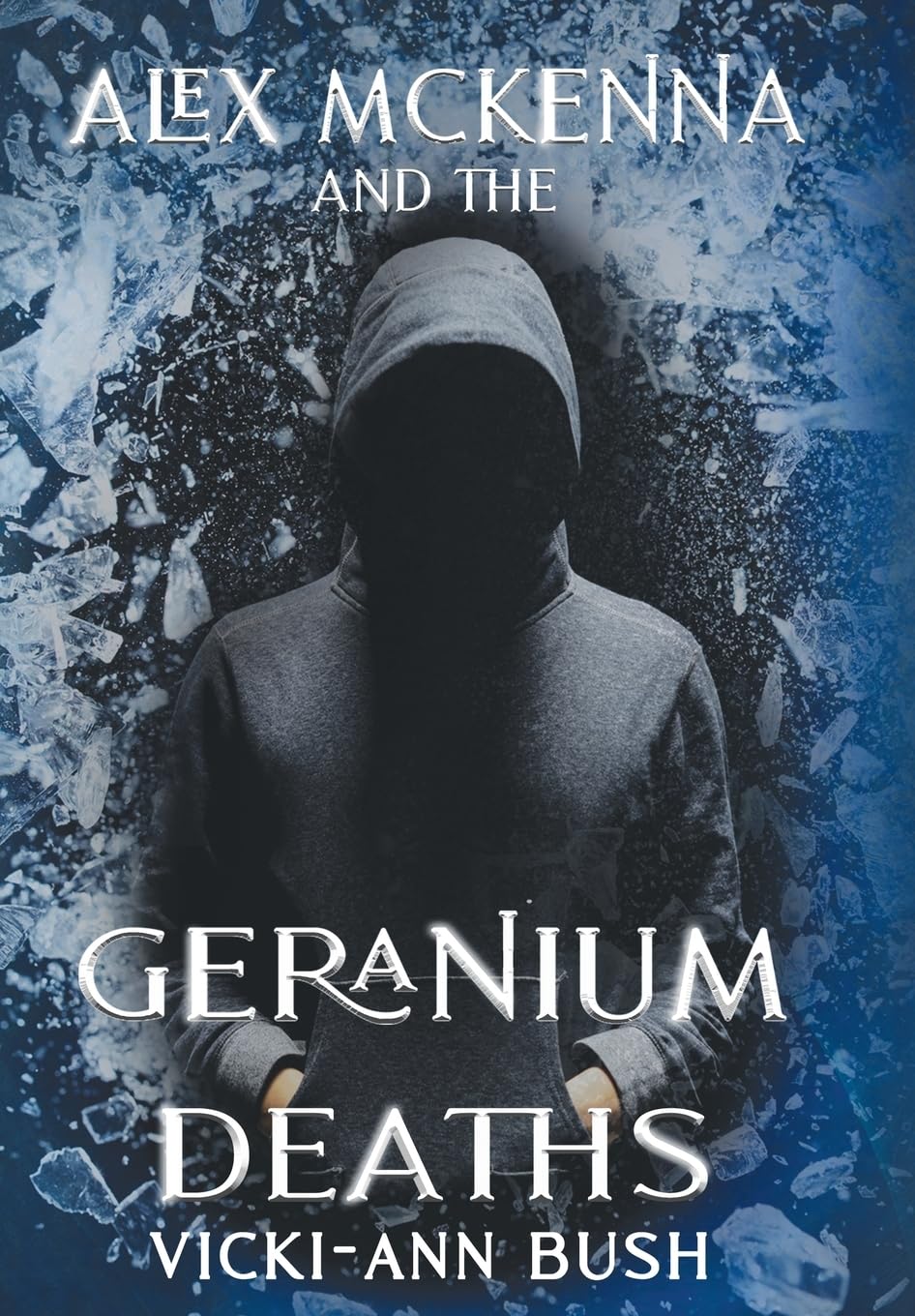Buy Alex McKenna and the Geranium Deaths: 1 — BookShops.in