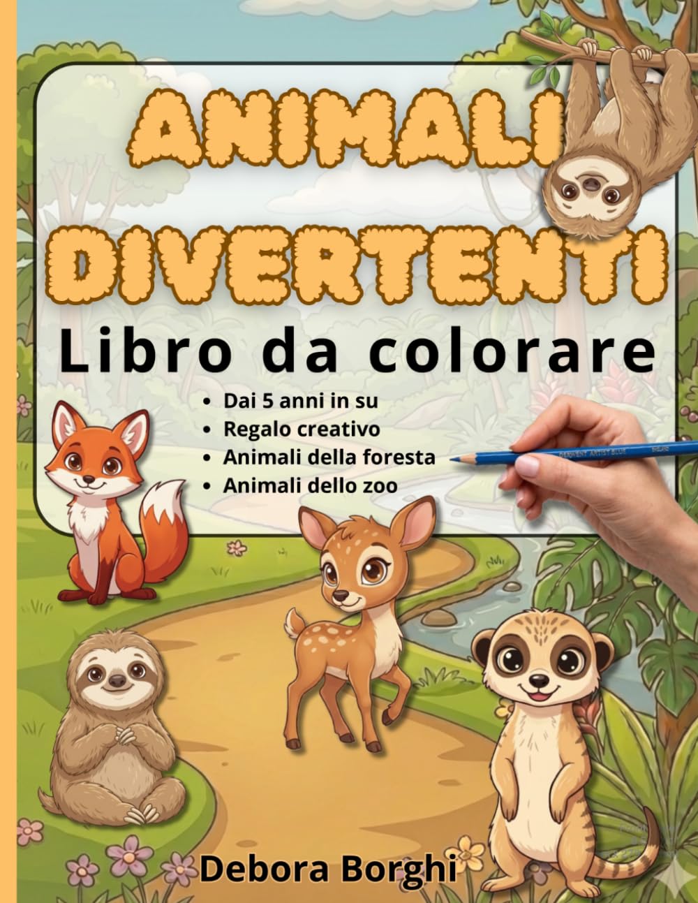 Animali divertenti libro da colorare: Scopri il mondo dei colori con 50 disegni di animali divertenti da colorare! Un'avventura divertente e creativa per i piccoli artisti