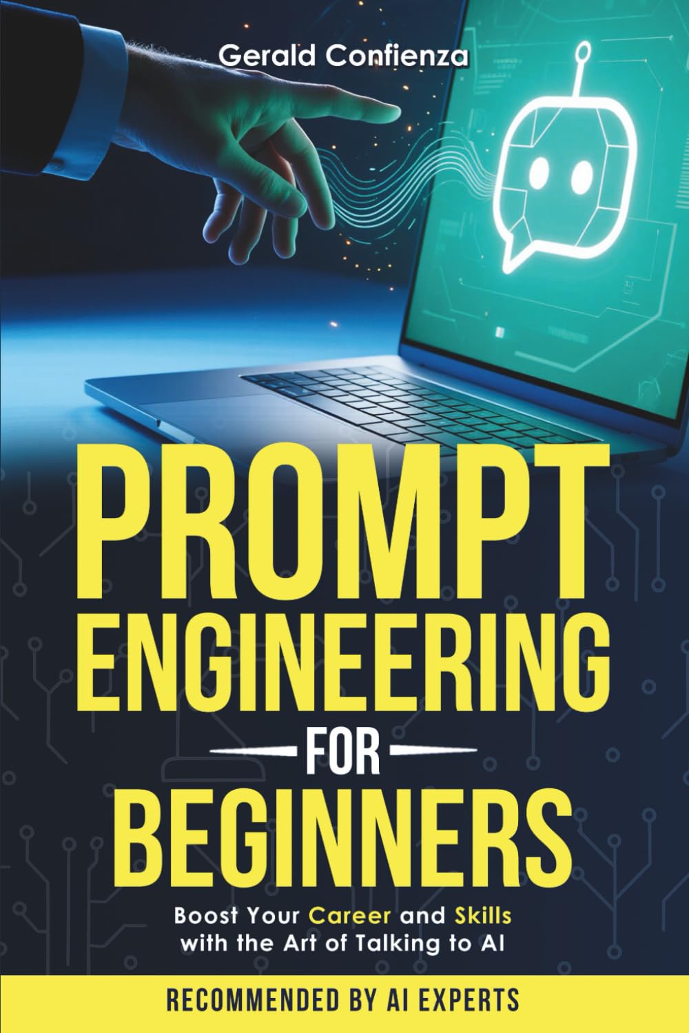 Prompt Engineering for Beginners: Boost Your Career and Skills with the Art of Talking to AI