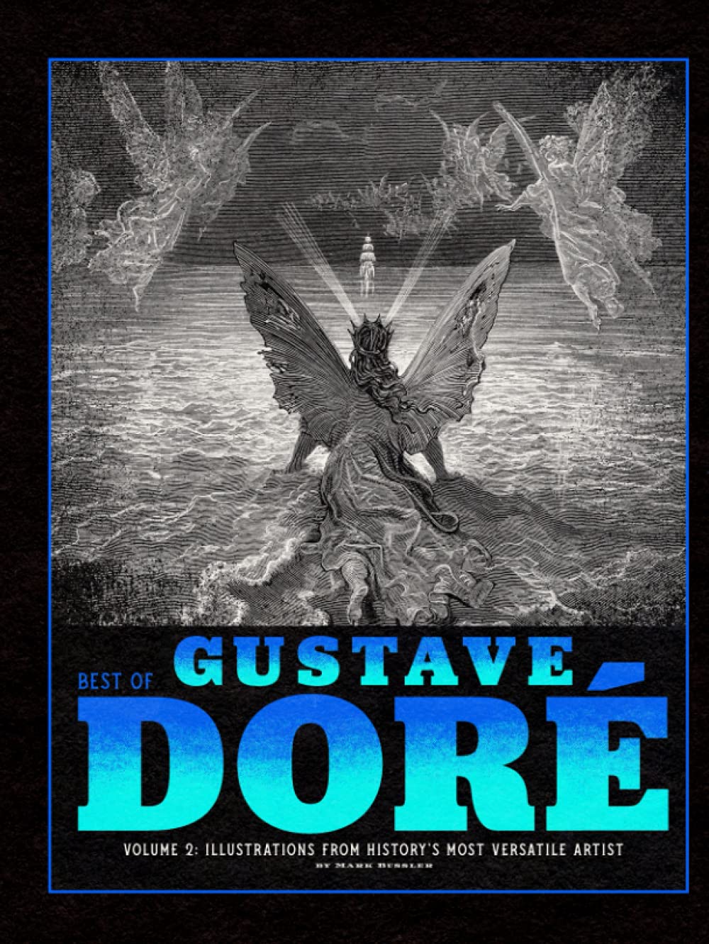 Best of Gustave Doré Volume 2: Illustrations from History's Most Versatile Artist