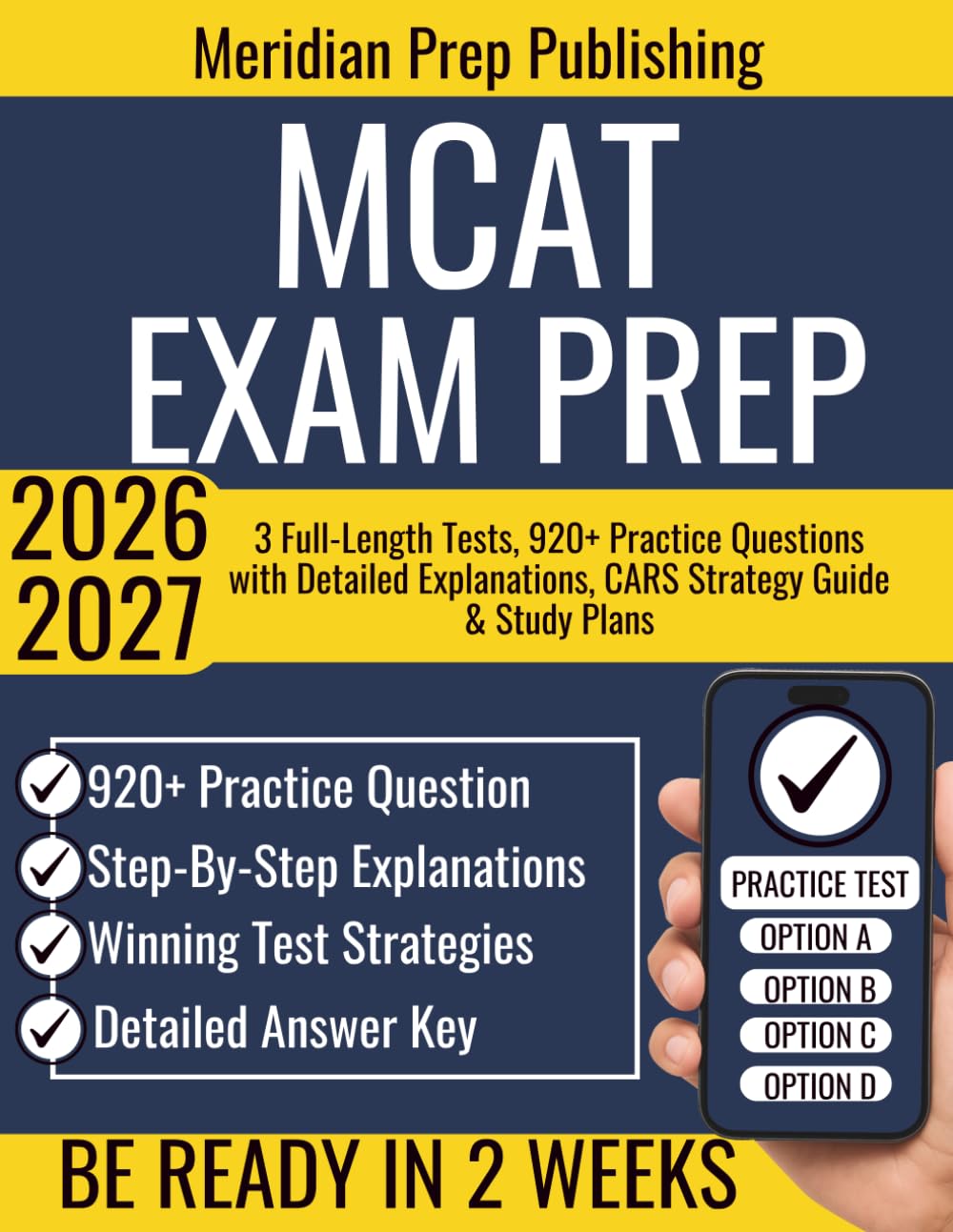 MCAT EXAM PREP 2026-2027: 3 Full-Length Tests, 920+ Practice Questions with Detailed Explanations, CARS Strategy Guide & Study Plans