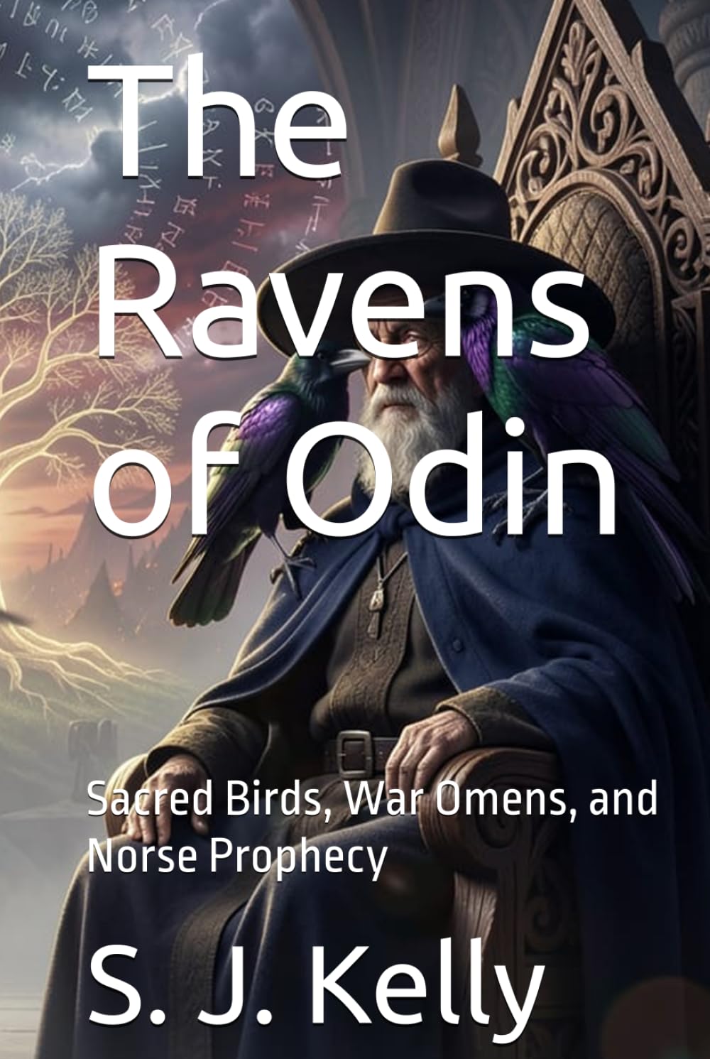 The Ravens of Odin: Sacred Birds, War Omens, and Norse Prophecy