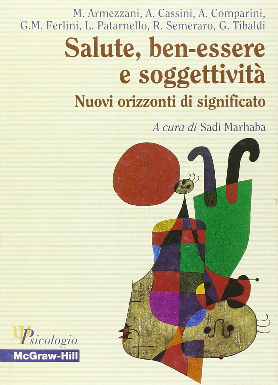 Salute, ben-essere e soggettività. Nuovi orizzonti di significato