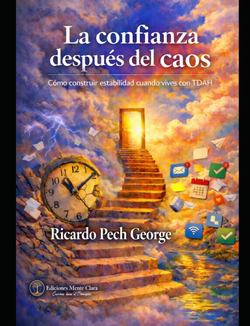 La confianza después del caos. Cómo construir estabilidad cuando vives con TDAH